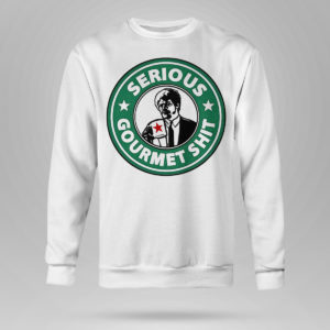 Unisex Sweetshirt Serious Gourmet Shit Shirt
