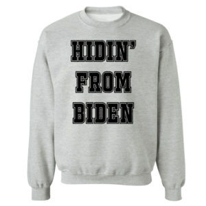 Unisex Sweetshirt sport grey Hidin From Biden Shirt