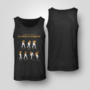 Unisex Tank Top El Pasito Garcia How To Dance Shirt