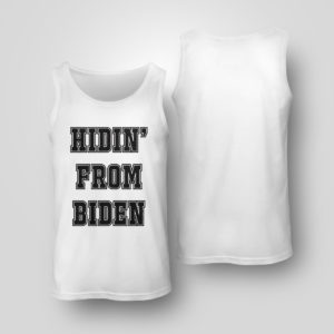 Unisex Tank Top Hidin From Biden Shirt