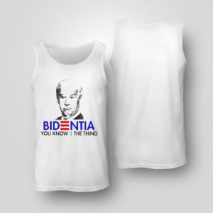 Unisex Tank Top Nice official Bidentia You Know I The Thing Anti Biden President Shirt