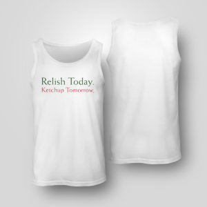 Unisex Tank Top Stephen King Relish Today Ketchup Tomorrow Shirt