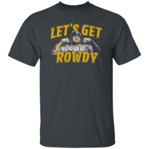 Let’s Get Rowdy Milwaukee T-Shirt