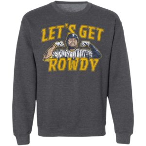 Let’s Get Rowdy Milwaukee T-Shirt
