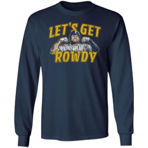 Let’s Get Rowdy Milwaukee T-Shirt