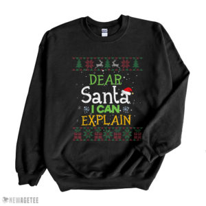 Dear Santa I Can Explain Funny Ugly Christmas Sweater T-Shirt
