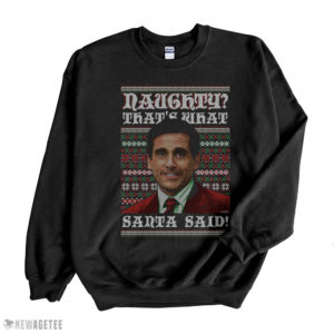 Naughty That’s What Santa Said The Office Ugly Christmas Sweater Naughty That’s What Santa Said The Office Ugly Christmas Sweater