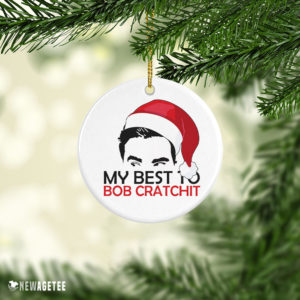 My Best To Bob Cratchit David Xmas Christmas ornament