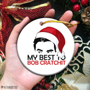 My Best To Bob Cratchit David Xmas Christmas ornament