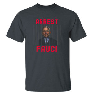 Dark Heather T Shirt Arrest Fauci Fitted Essential Shirt