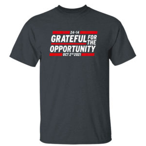 Grateful for the opportunity Oct 2nd 2021 shirt