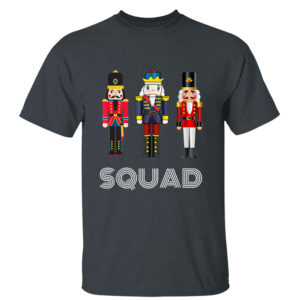 Dark Heather T Shirt Nutcracker Squad Holiday T shirt Pajama Dress Up SweatShirt