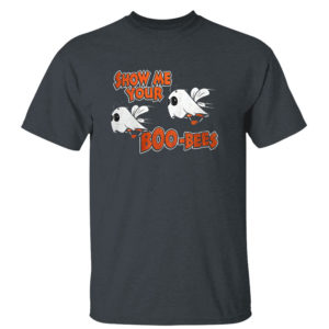 Dark Heather T Shirt SHOW ME YOUR BOO BEES gigapixel