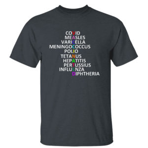Dark Heather T Shirt Vaccinated All Disease T Shirt