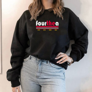 Hoodie Four The A 2021 Shirt