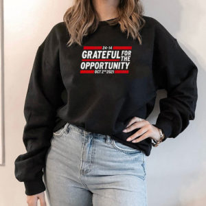 Hoodie Grateful for the opportunity Oct 2nd 2021 shirt