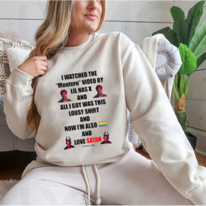 Hoodie I Watched The Montero Video by LiL Nas X Shirt
