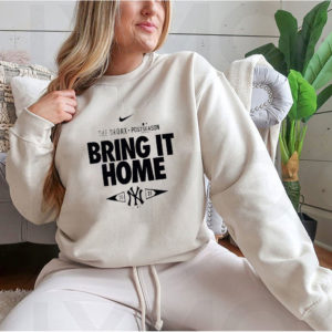 Hoodie New York Yankees 2021 Postseason the bronx bring it home shirt