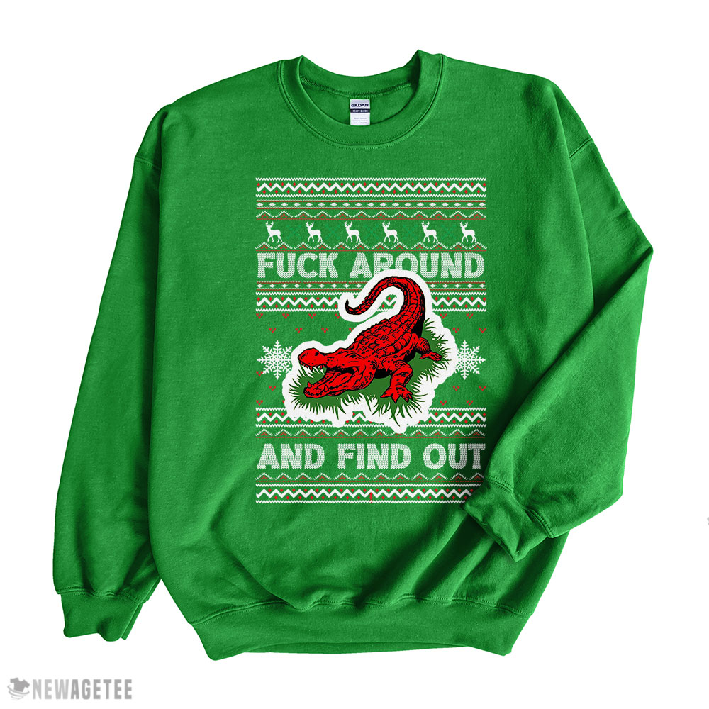 Angry Red Gator Fuck Around And Find Out Sweatshirt Angry Red Gator Fuck Around And Find Out Sweatshirt