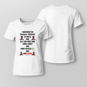 Lady Tee I Watched The Montero Video by LiL Nas X Shirt