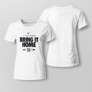 Lady Tee New York Yankees 2021 Postseason the bronx bring it home shirt