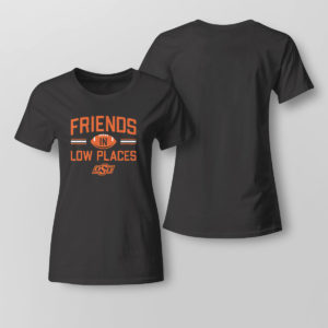 Lady Tee Oklahoma State Friends In Low Places Shirt