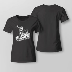 Lady Tee You Got Mossed Randy Moss Monday Night Countdown Shirt