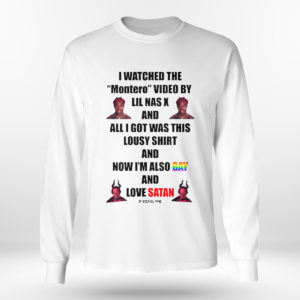 Longsleeve shirt All I Got Was This Lousy Shirt And Now Im Also Gay And Love Satan Shirt