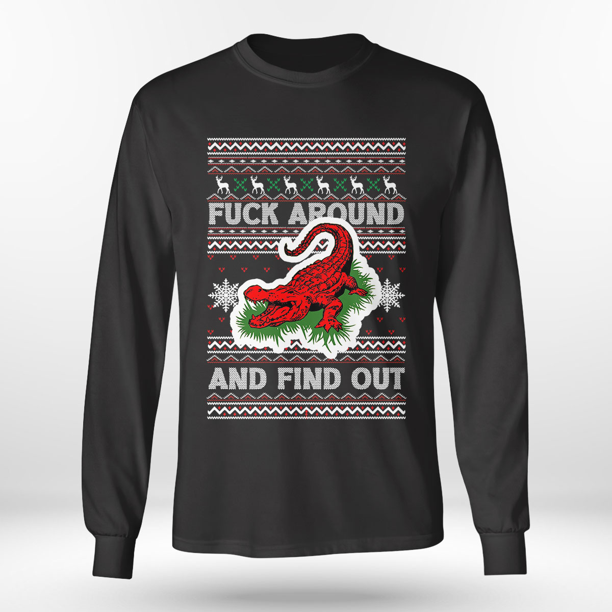 Angry Red Gator Fuck Around And Find Out Sweatshirt Angry Red Gator Fuck Around And Find Out Sweatshirt