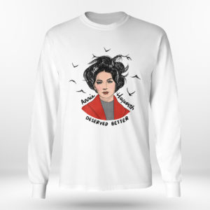 Longsleeve shirt Annie Hayworth deserved better shirt