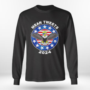 Donald Trump Eagle mean tweets 2024 American flag shirt