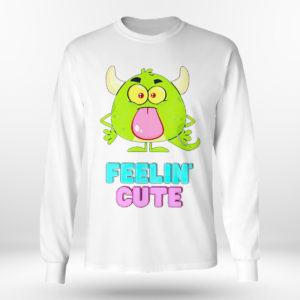 Longsleeve shirt Feelin cute shirt