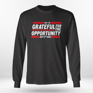Longsleeve shirt Grateful for the opportunity Oct 2nd 2021 shirt