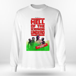 Longsleeve shirt Hell of The Screaming Undead shirt hoodie