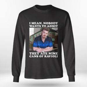Longsleeve shirt Trailer Park Boys Nine Cans of Ravioli T Shirt