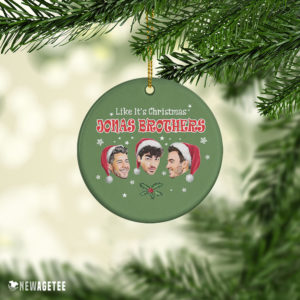 Like It’s Christmas Jonas Brother Christmas 2021 Ornament