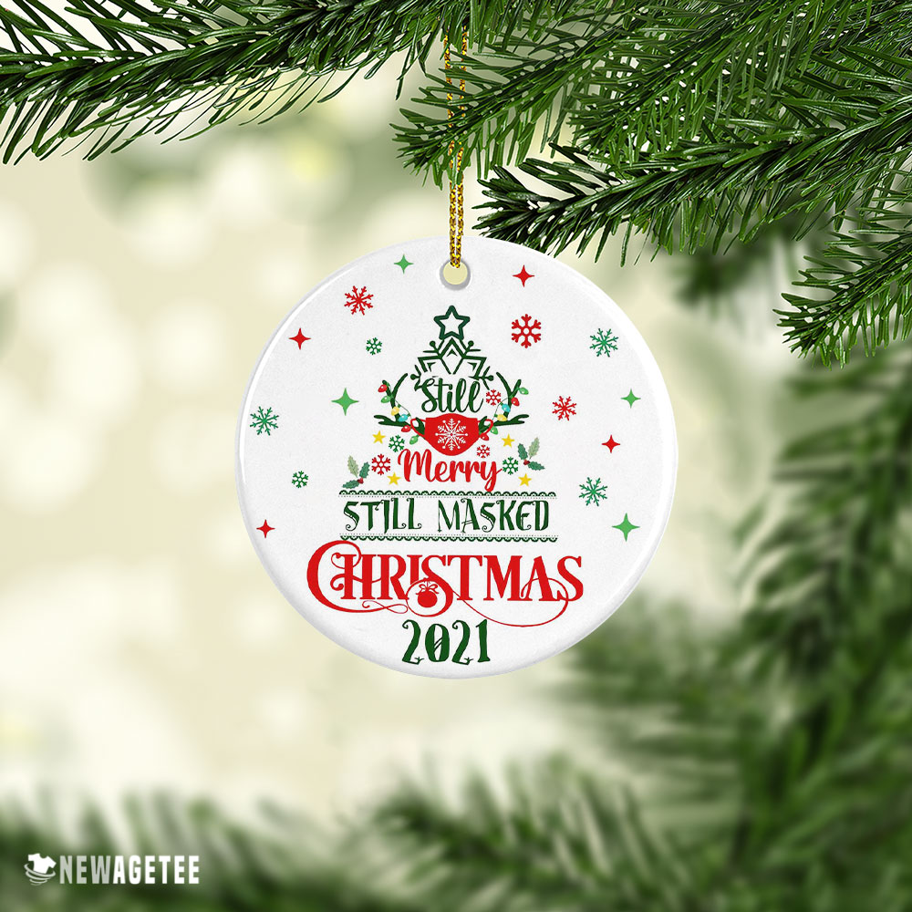 Still Merry Still Masked Christmas 2021 Ornament