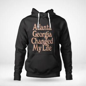 Altanta Georgia Changed My Life T-Shirt