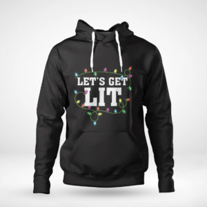 Pullover Hoodie Christmas Funny Shirt Cute Gift Lets Get Lit Xmas Pajamas Shirt