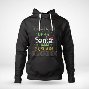 Dear Santa I Can Explain Funny Ugly Christmas Sweater T-Shirt