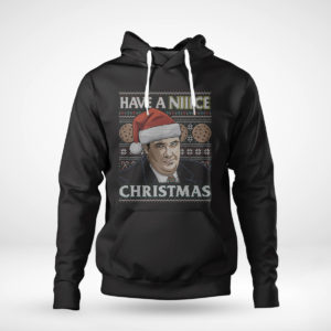 Pullover Hoodie Have a Niice Christmas The Office Ugly Christmas Sweater
