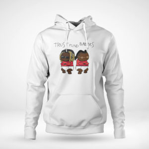Pullover Hoodie Lil Wayne and Rich the Kid Trust Fund Babies shirt