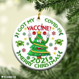 2021 I Got My Vaccine Merry Christmas 2021 Ornament