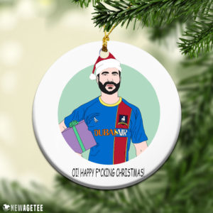 Roy Kent Oi Happy Fucking Christmas Ornament Funny Holiday Gift