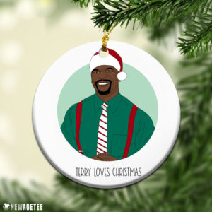 Terry Loves Christmas  Ornament Funny Holiday Gift