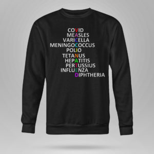Sweetshirt Covid Measles Varicella Meningococcus Polio Tetanus Hepatitis Pertusssius Influenza Diphtheria T Shirt