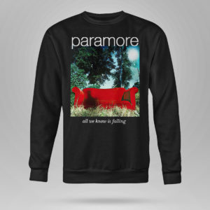 Sweetshirt Paramore merch all we know is falling shirt