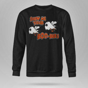 Sweetshirt SHOW ME YOUR BOO BEES gigapixel