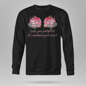 Sweetshirt Skeleton Hand Grab Your Pumpkin Its Mammogram Season Pink Shirt