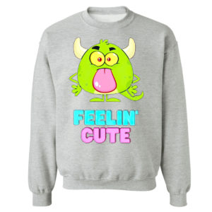 Sweetshirt sport grey Feelin cute shirt